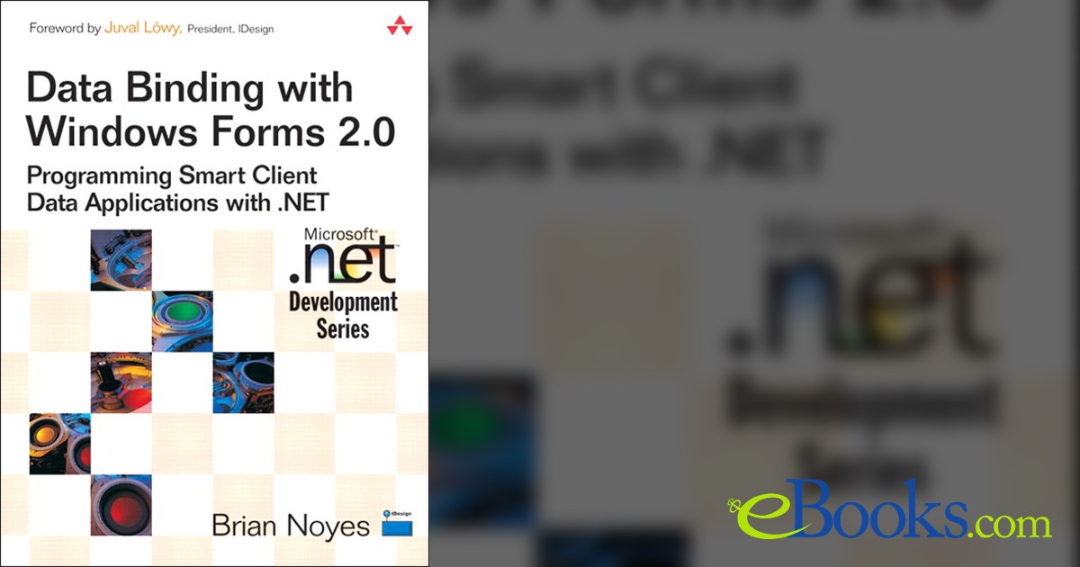 Data Binding with Windows Forms 2.0 by Brian Noyes (ebook)