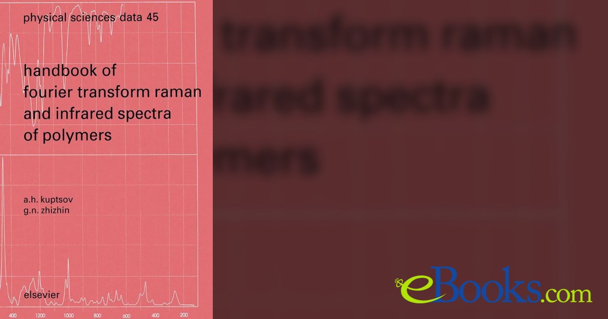 Handbook of Fourier Transform Raman and Infrared Spectra of Polymers