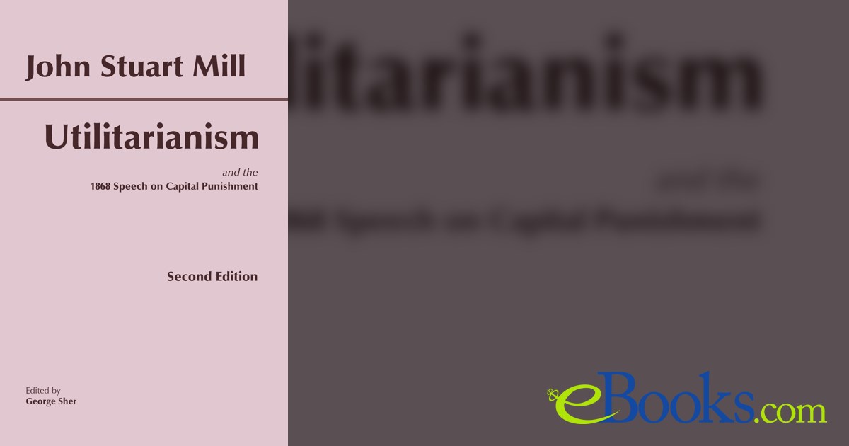 Utilitarianism (2nd ed.) by John Stuart Mill (ebook)
