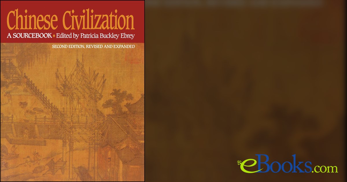 Chinese Civilization by Patricia Buckley Ebrey (ebook)