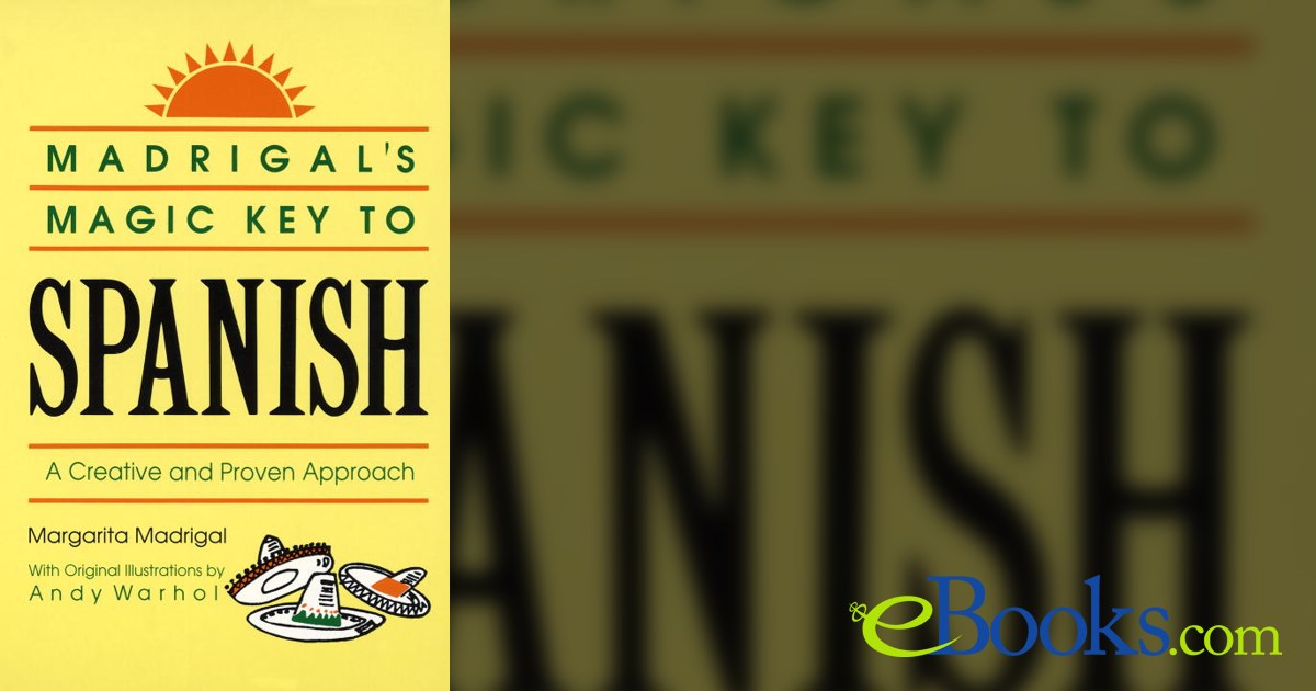 Madrigal's Magic Key to Spanish by Margarita Madrigal (ebook)