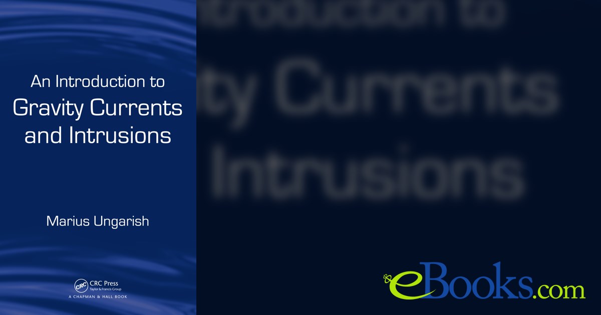 An Introduction to Gravity Currents and Intrusions