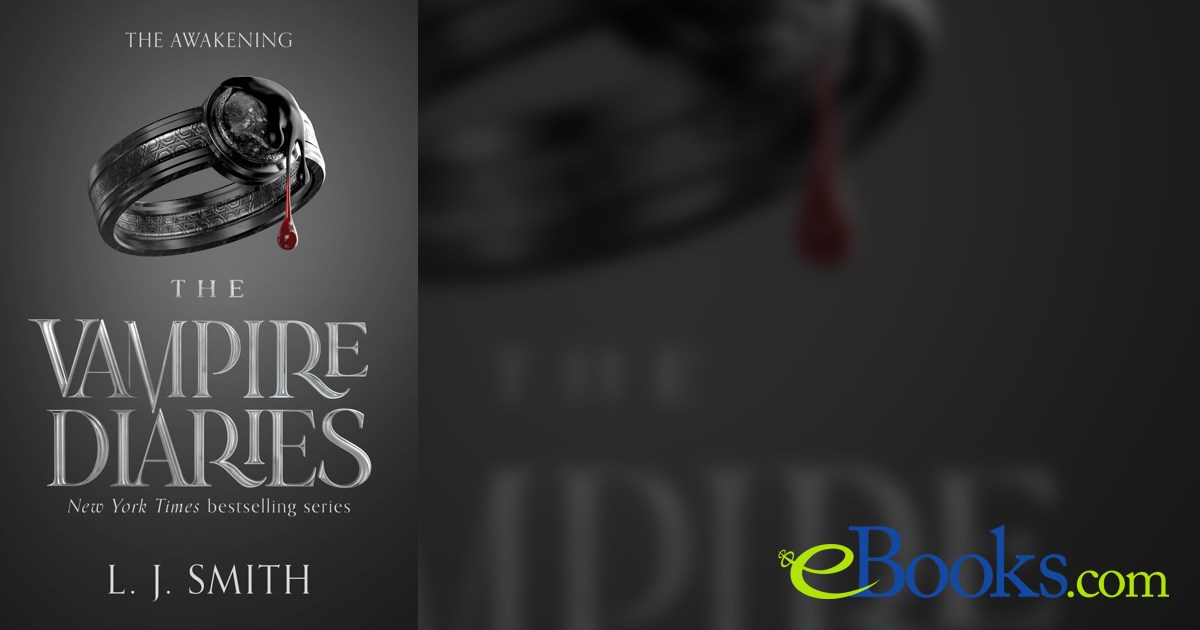 The Vampire Diaries: The Awakening eBook by L. J. Smith - EPUB Book