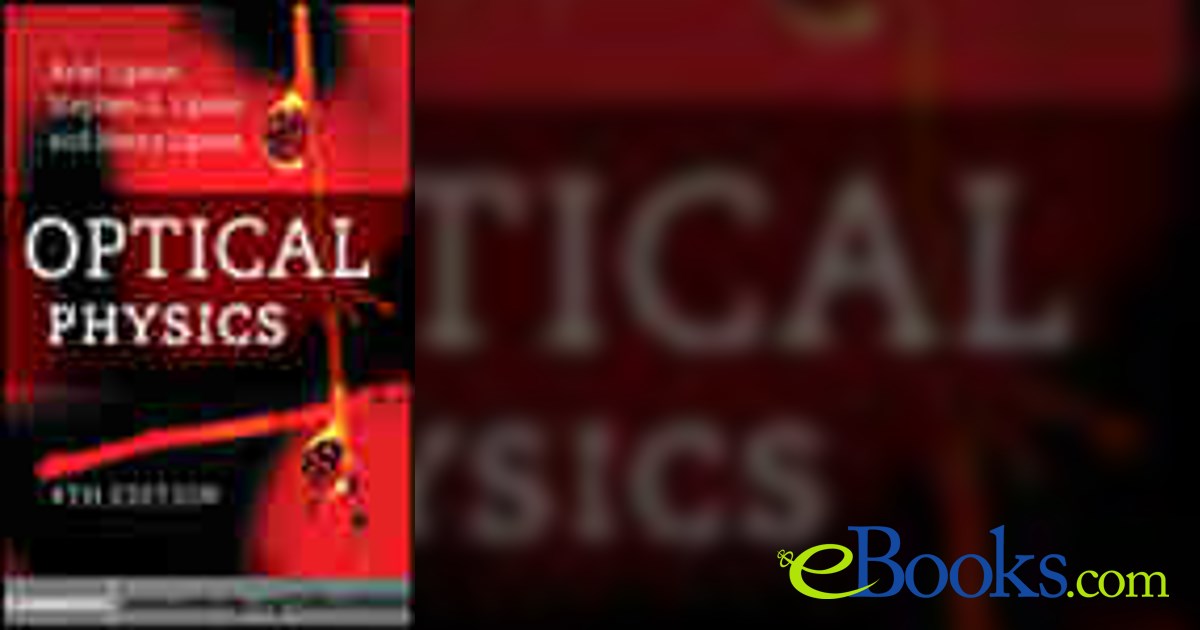 Optical Physics (4th ed.) by Ariel Lipson (ebook)
