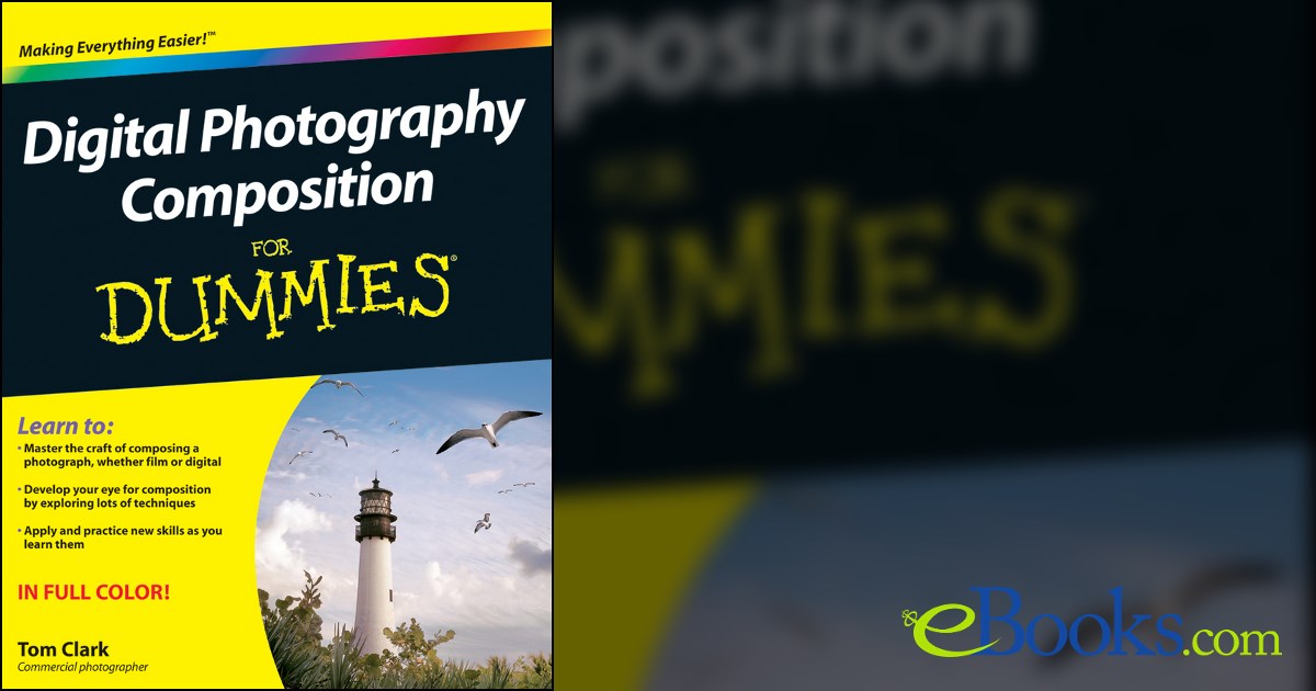 Image showcasing Digital Photography Composition For Dummies by Thomas Clark (ebook)