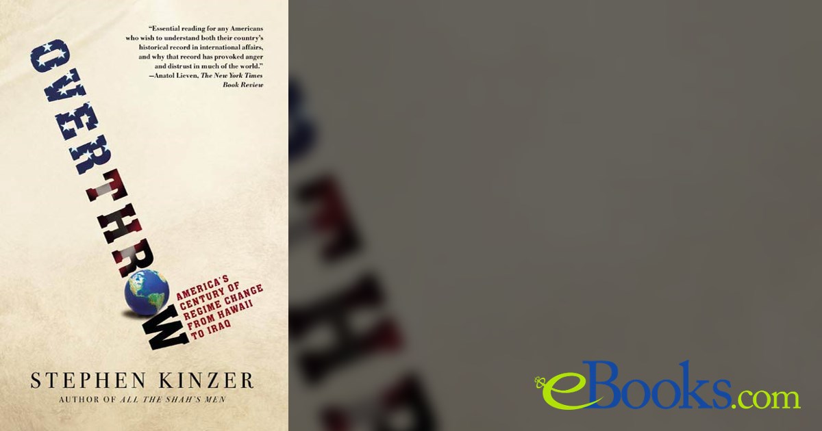 Overthrow by Stephen Kinzer (ebook)