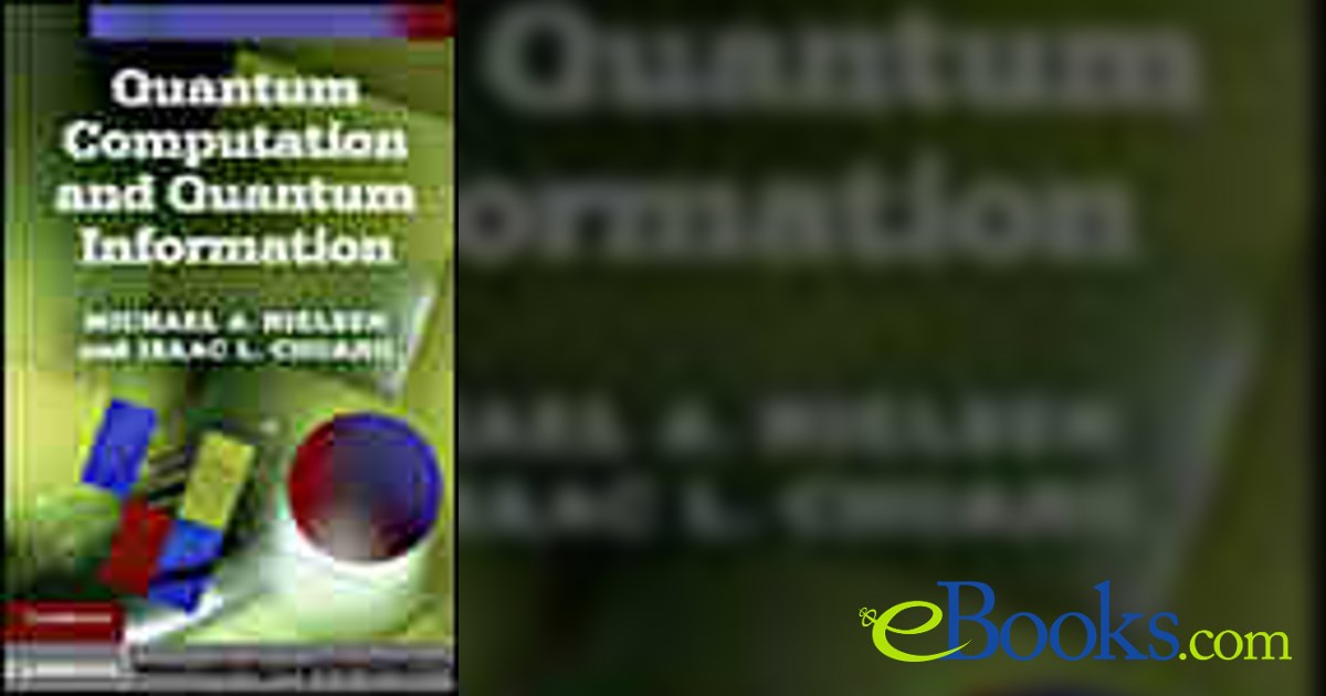 Quantum Computation and Quantum Information