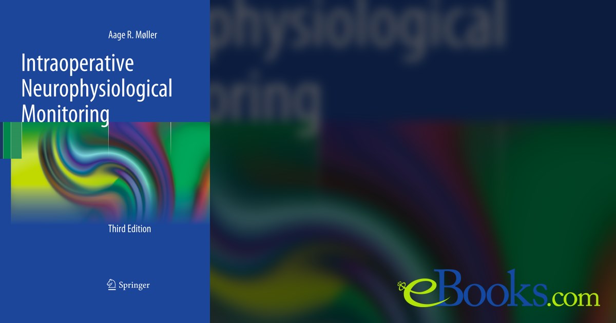 Intraoperative Neurophysiological Monitoring (3rd ed.)
