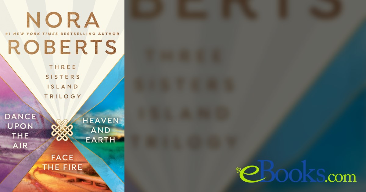 Nora Roberts' The Three Sisters Island Trilogy