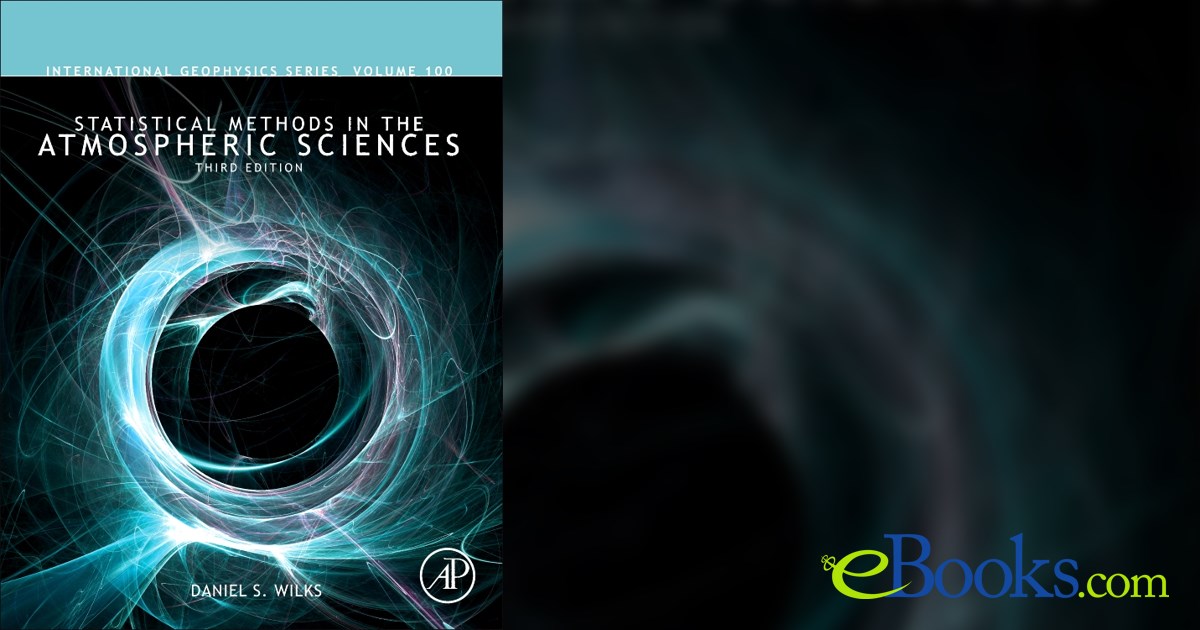 Statistical Methods in the Atmospheric Sciences (3rd ed.)