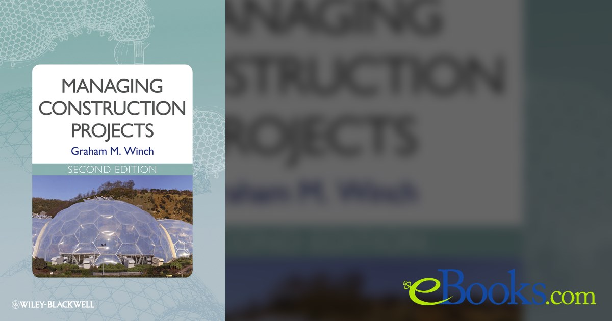 Managing Construction Projects (2nd ed.) by Graham M. Winch (ebook)