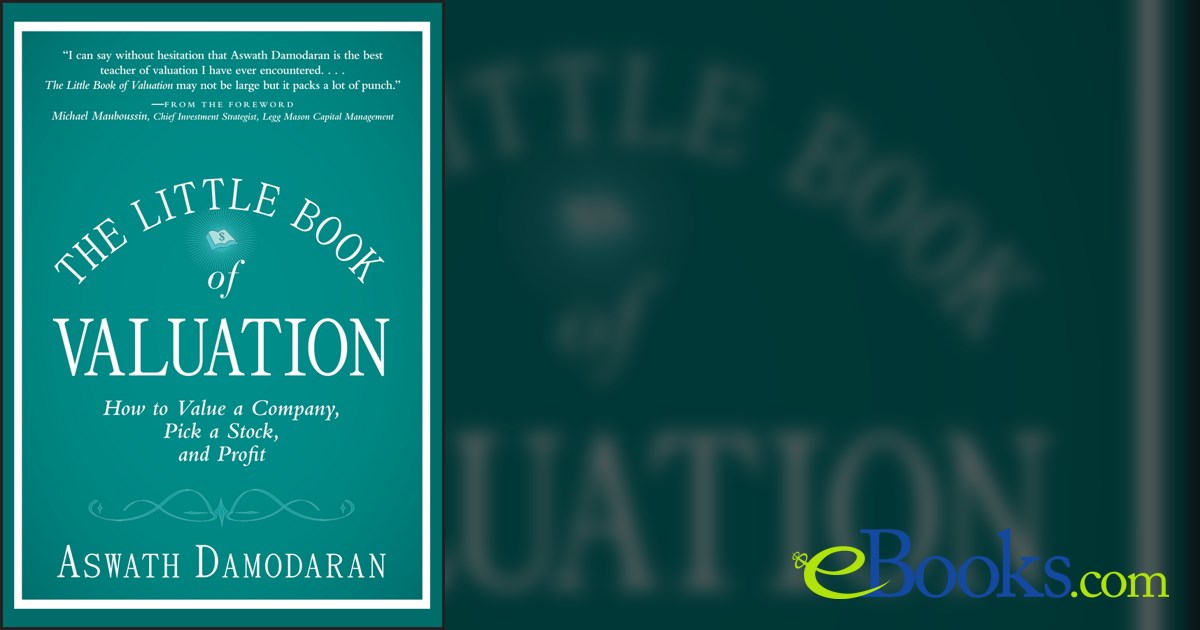 The Little Book Of Valuation By Aswath Damodaran Ebook