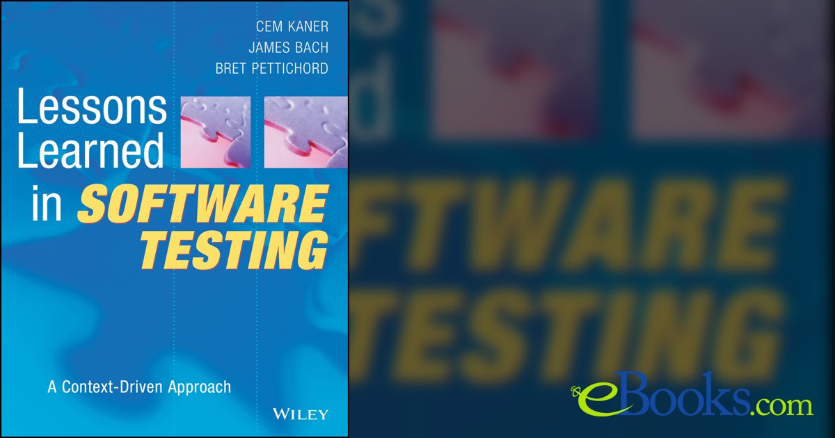 Lessons Learned in Software Testing by Cem Kaner (ebook)
