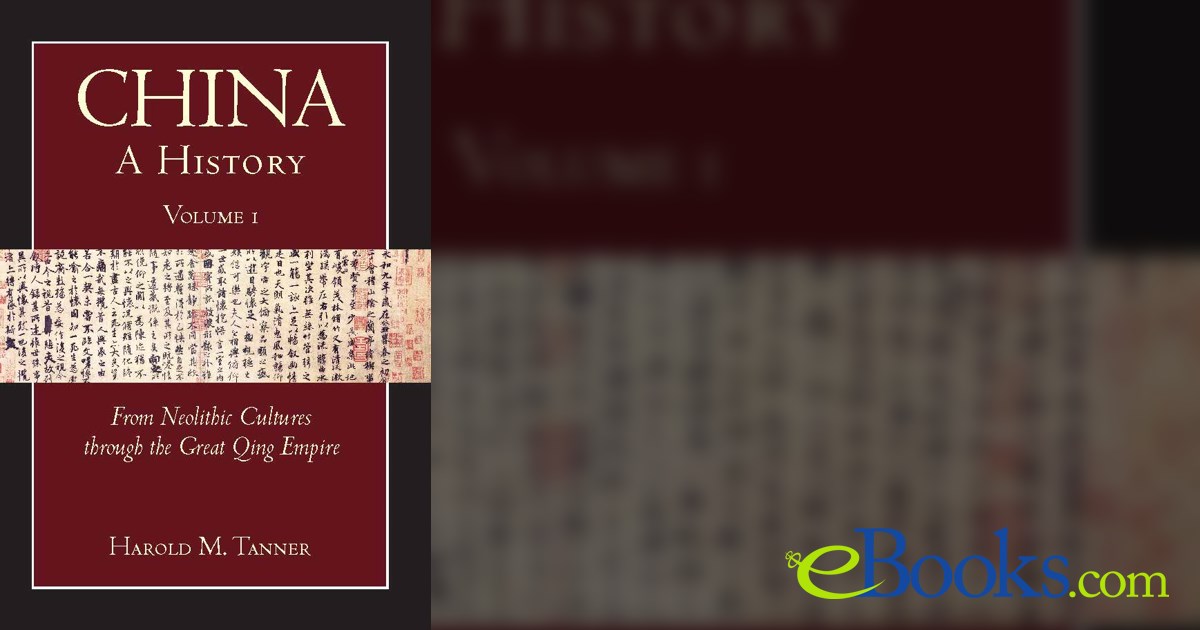 China A History (Volume 1) by Harold M. Tanner (ebook)