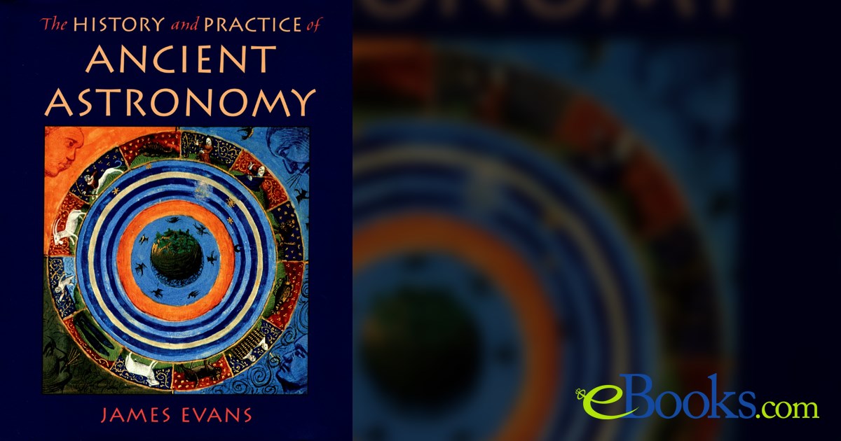 The ^AHistory and Practice of Ancient Astronomy