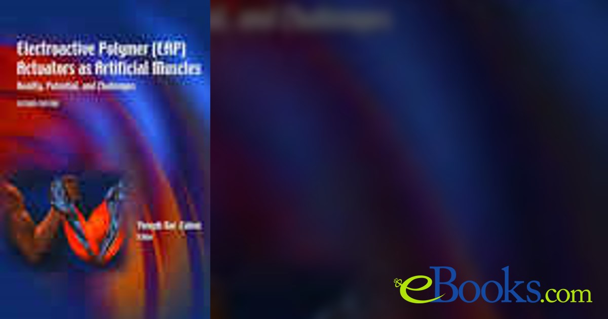 Electroactive Polymer (EAP) Actuators as Artificial Muscles: Reality ...