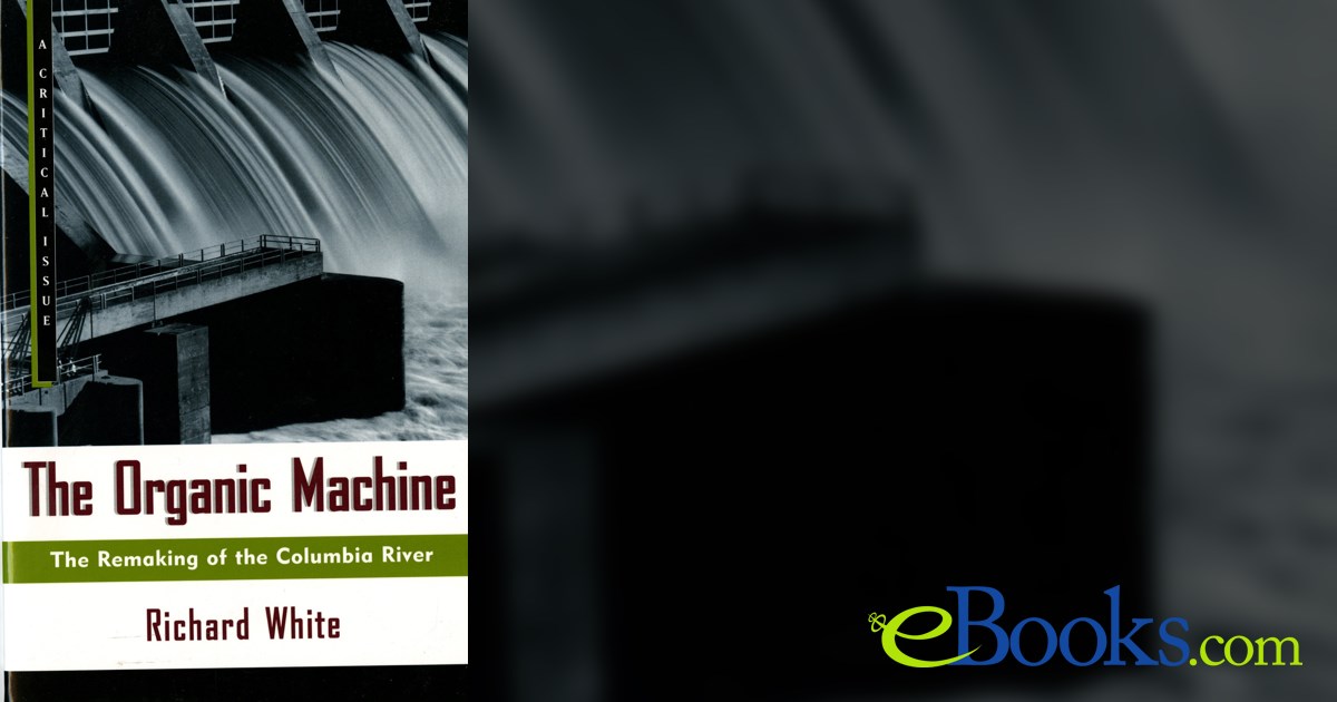 The Organic Machine by Richard White (ebook)