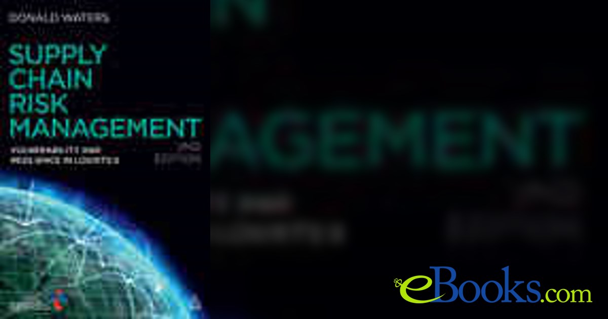 Supply Chain Risk Management (2nd ed.) by Donald Waters (ebook)