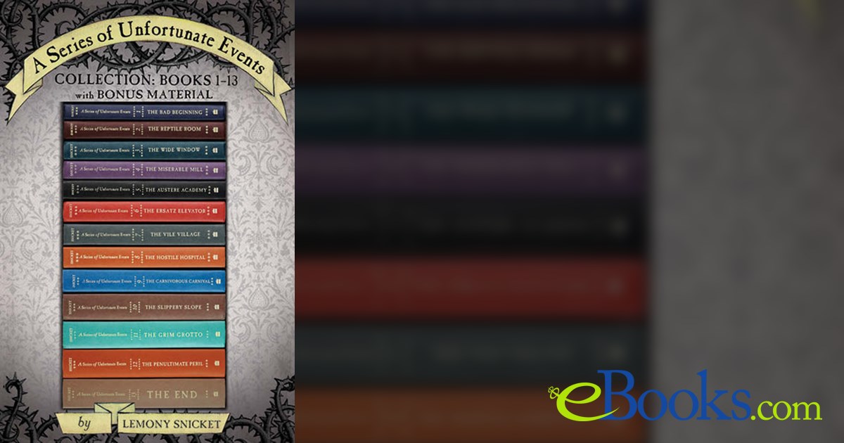 A Series of Unfortunate Events Complete Collection: Books 1-13
