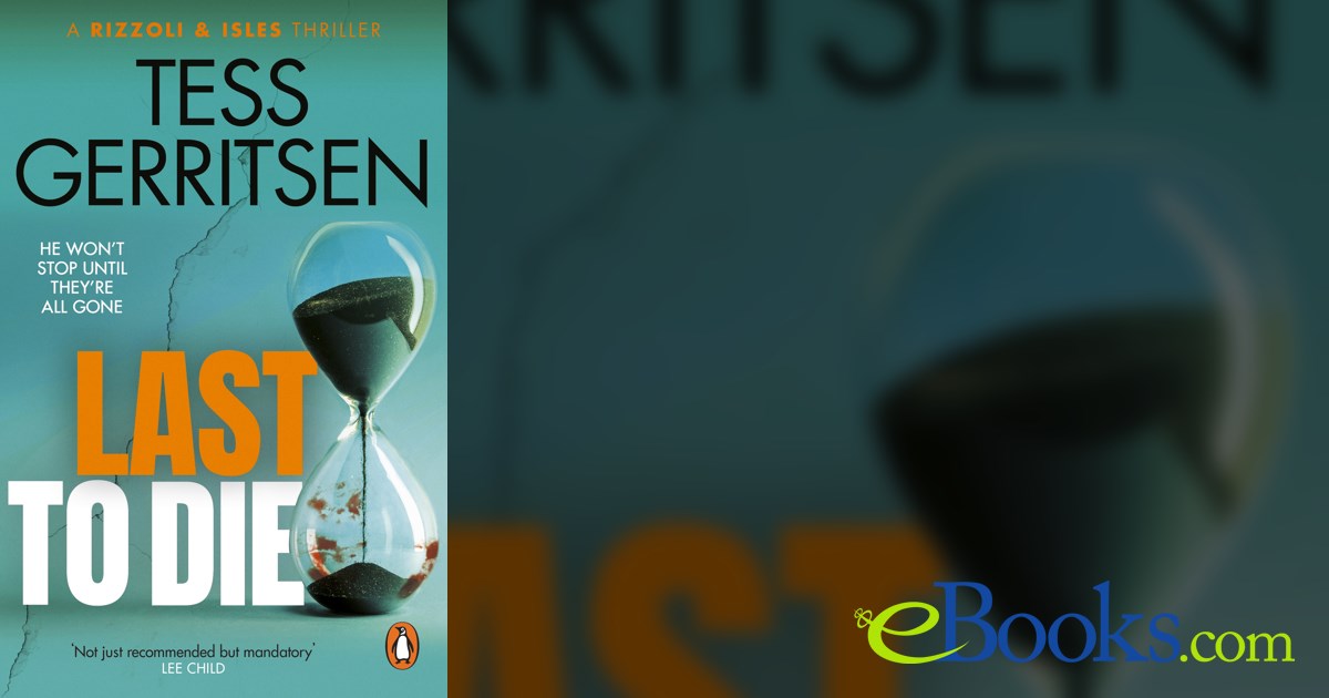 Last to Die by Tess Gerritsen (ebook)