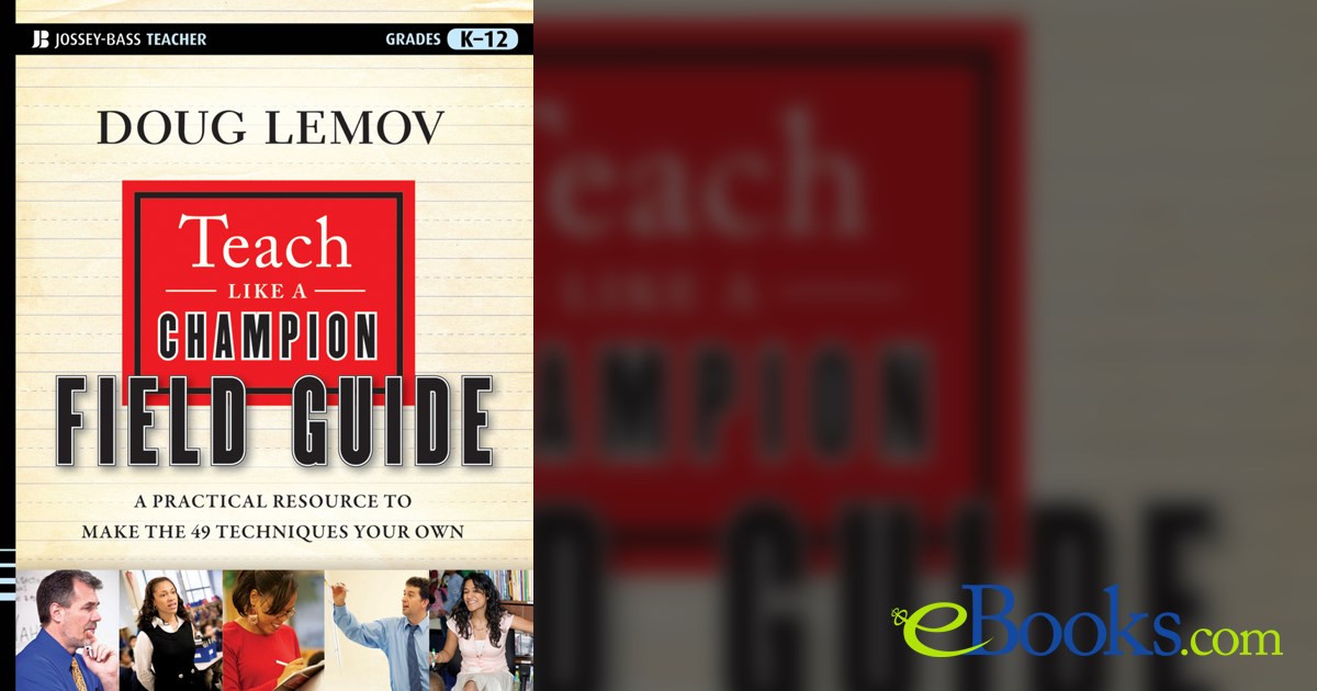 Teach Like a Champion Field Guide by Doug Lemov (ebook)