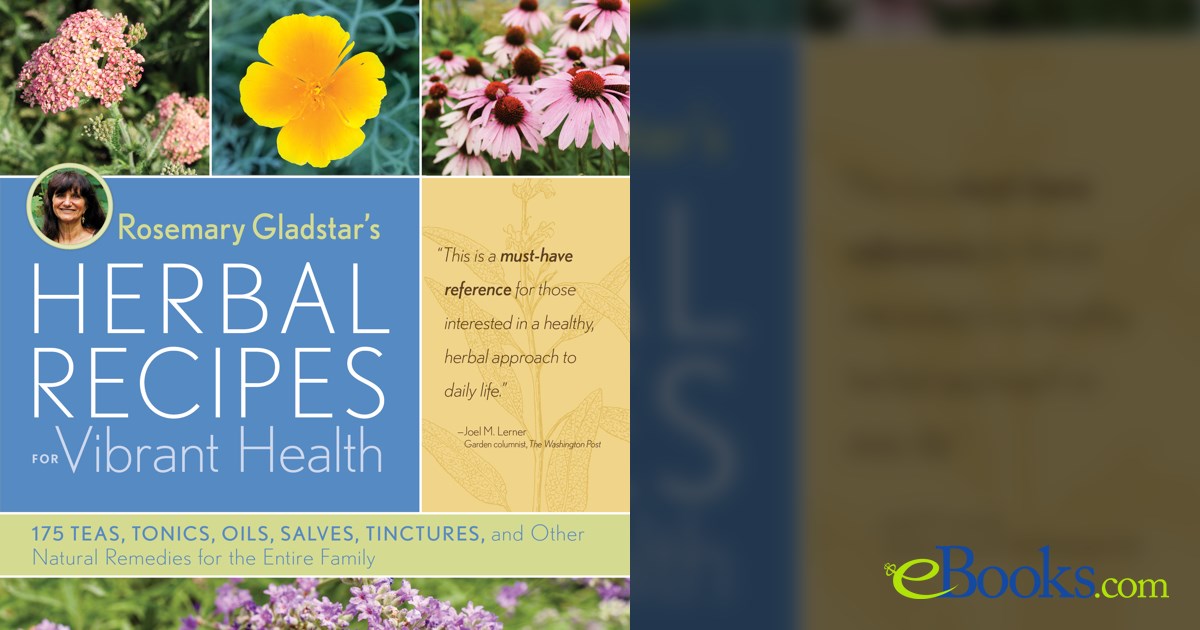 Rosemary Gladstar's Herbal Recipes for Vibrant Health