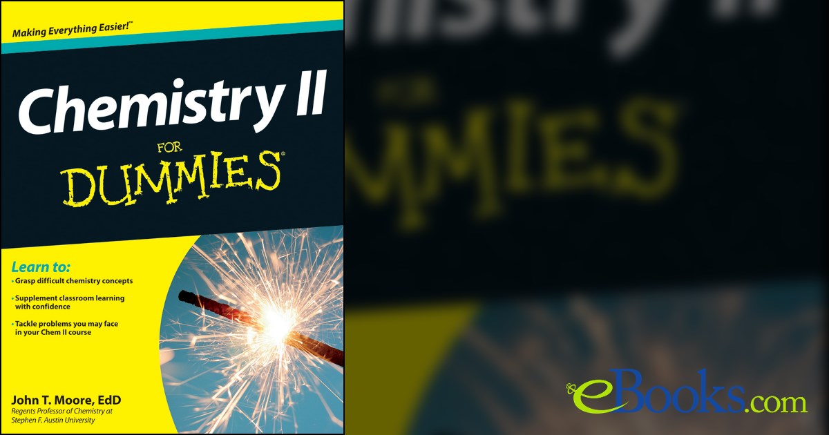 Chemistry II For Dummies by John T. Moore (ebook)
