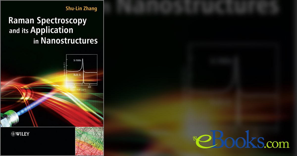 Raman Spectroscopy And Its Application In Nanostructures Raman Spectroscopy And Its Application In Nanostructures
