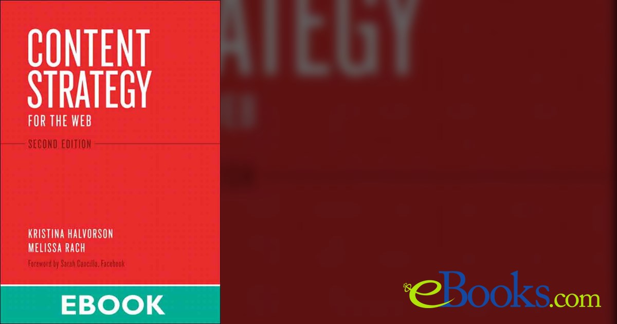 Content Strategy for the Web (2nd ed.) by Kristina Halvorson (ebook)