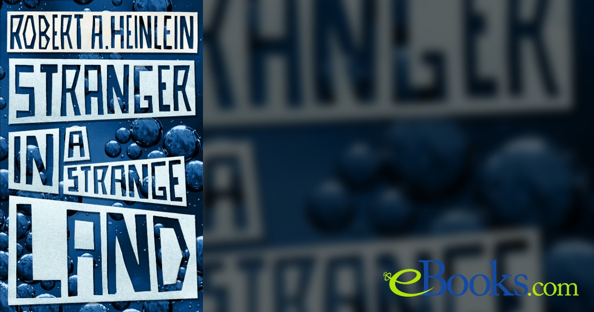 Stranger in a Strange Land by Robert A. Heinlein (ebook)