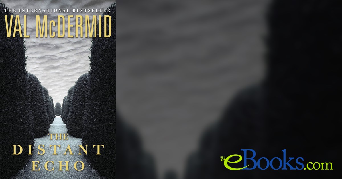 Distant Echo by Val McDermid (ebook)