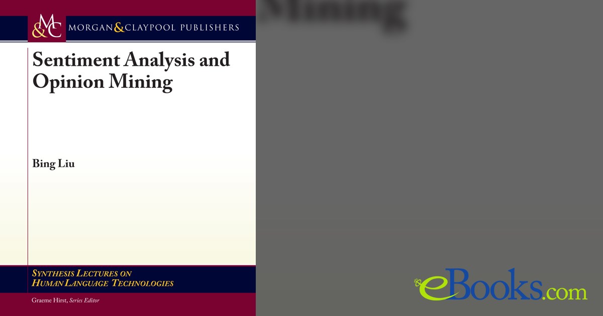 Sentiment Analysis and Opinion Mining by Bing Liu (ebook)