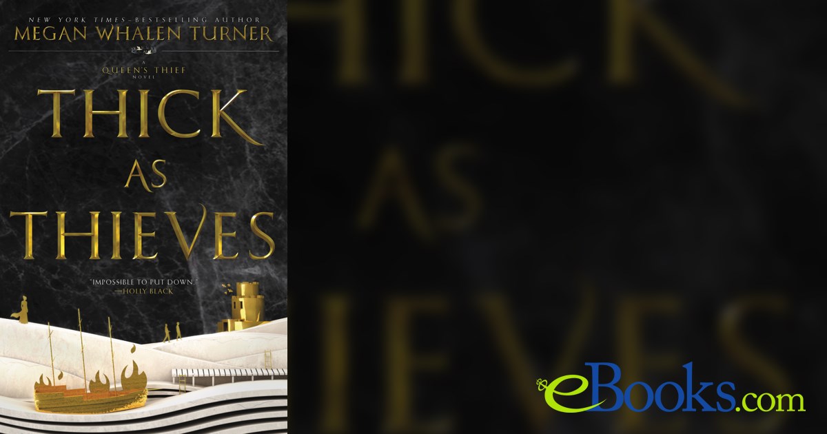 Thick as Thieves by Megan Whalen Turner (ebook)