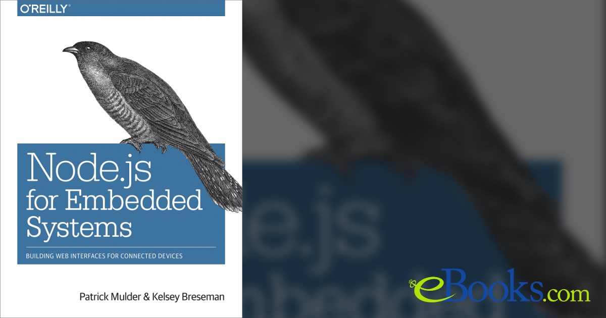 Node.js for Embedded Systems by Patrick Mulder (ebook)