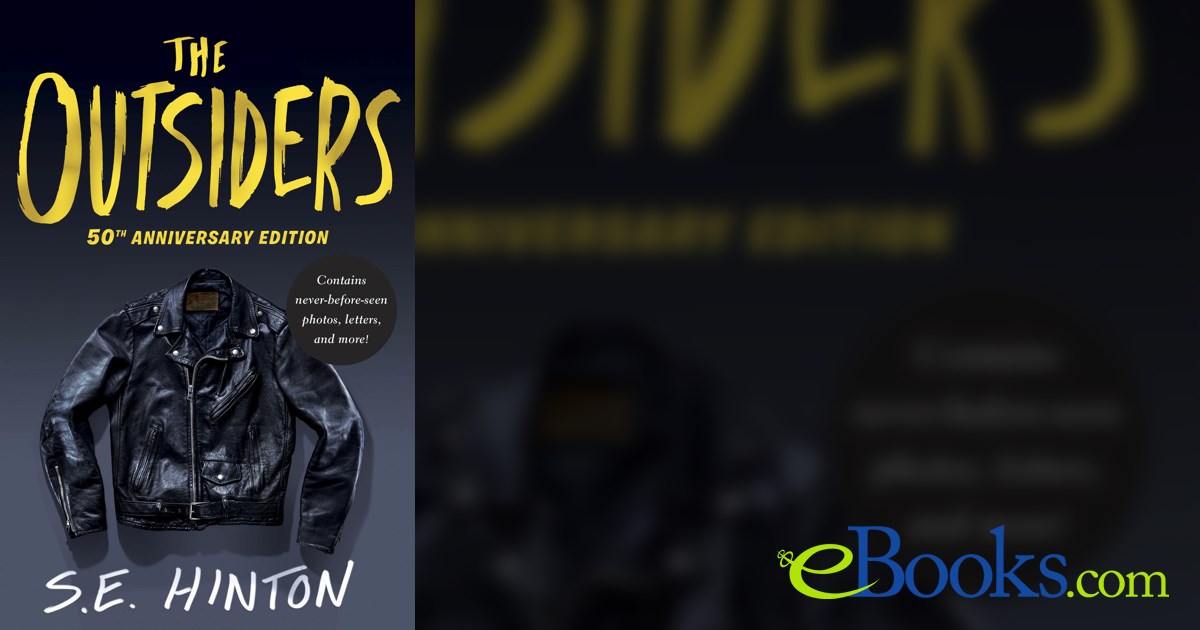 The Outsiders 50th Anniversary Edition by S. E. Hinton (ebook)