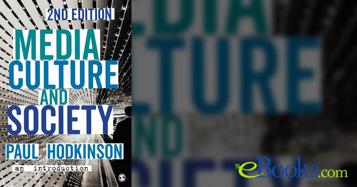 Media, Culture and Society (2nd ed.) by Paul Hodkinson (ebook)
