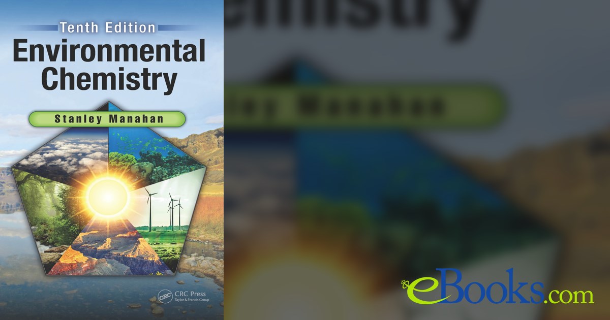 Environmental Chemistry (10th ed.) by Stanley E Manahan (ebook)