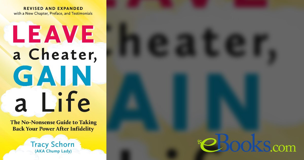 Leave a Cheater, Gain a Life by Tracy Schorn (ebook)