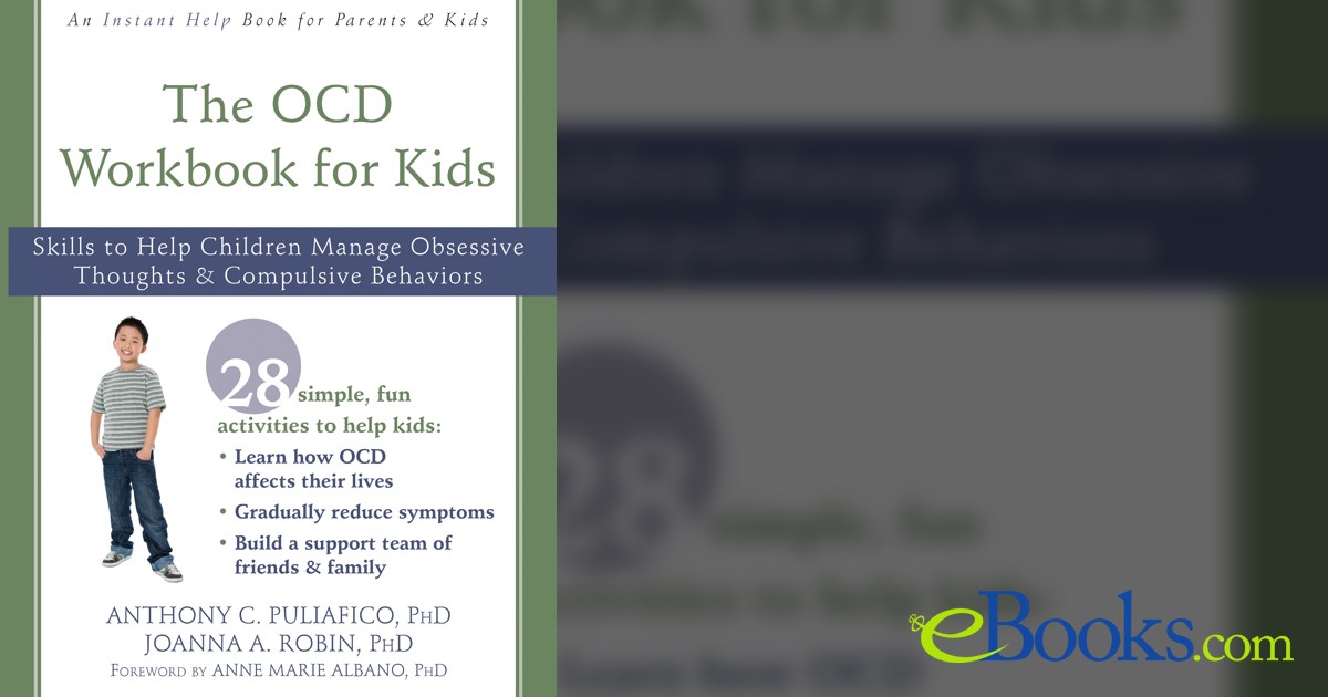 The OCD Workbook for Kids by Anthony C. Puliafico (ebook)