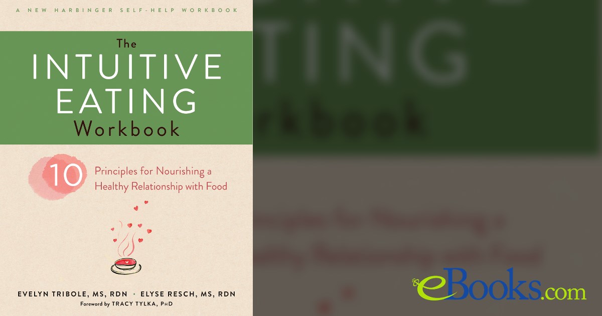 The Intuitive Eating Workbook by Evelyn Tribole (ebook)