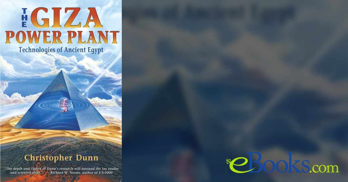 The Giza Power Plant by Christopher Dunn (ebook)