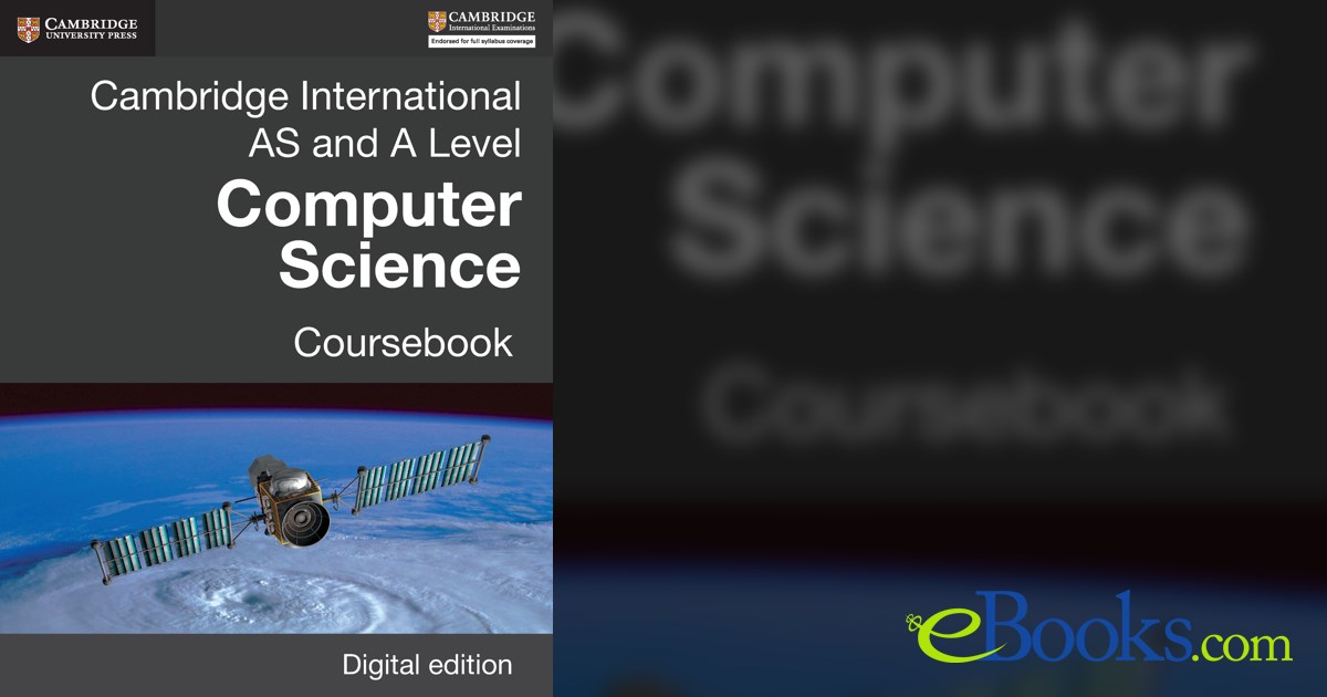 Cambridge International AS and A Level Computer Science Coursebook ...