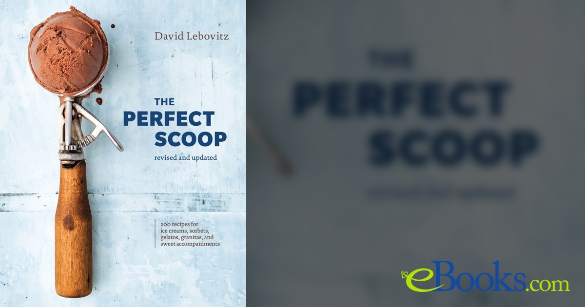 The Perfect Scoop, Revised and Updated by David Lebovitz (ebook)