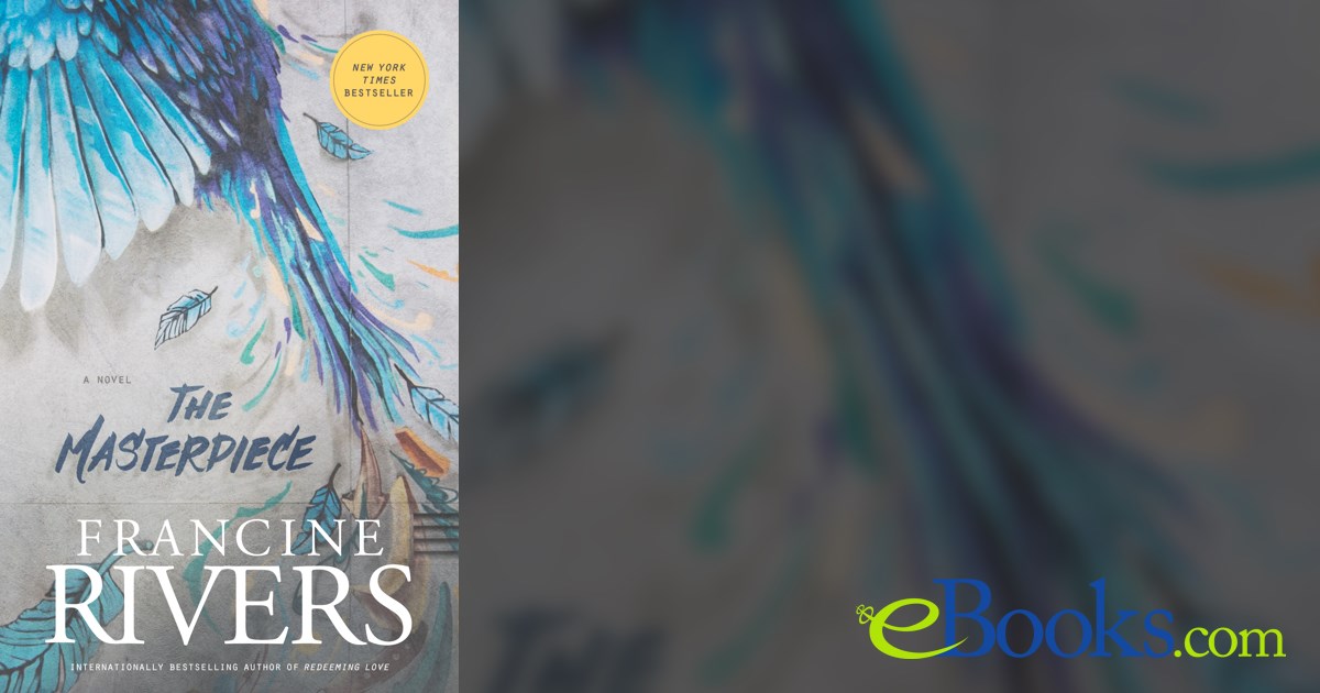 The Masterpiece by Francine Rivers (ebook)