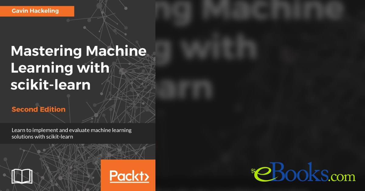 Mastering Machine Learning with scikit-learn (2nd ed.)