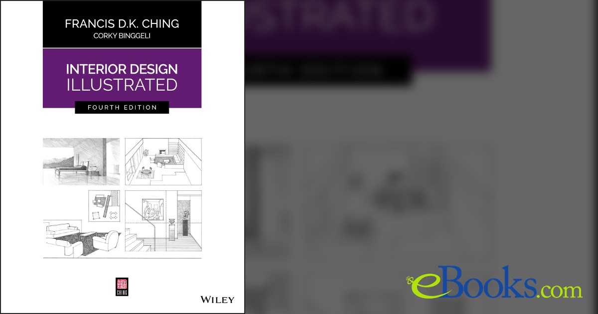 Interior Design Illustrated (4th ed.) by Francis D. K. Ching (ebook)