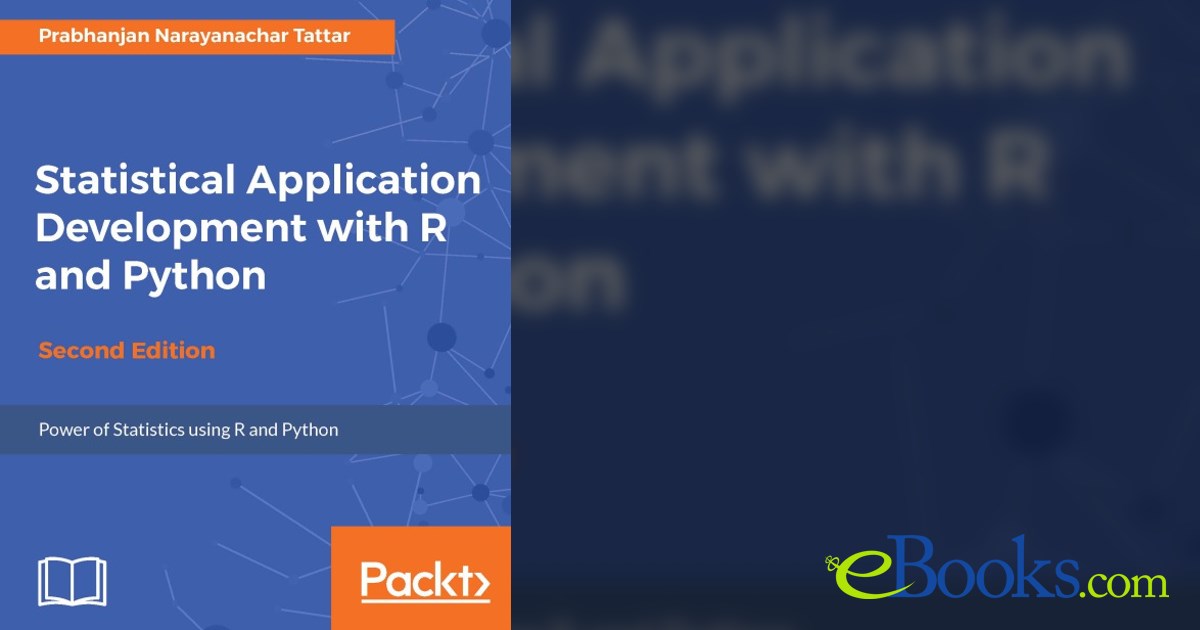 Statistical Application Development with R and Python