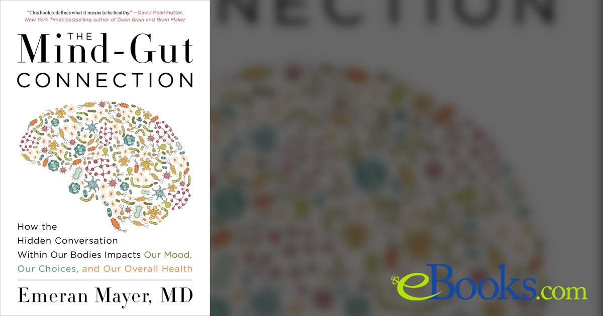 The Mind-Gut Connection by Emeran Mayer (ebook)