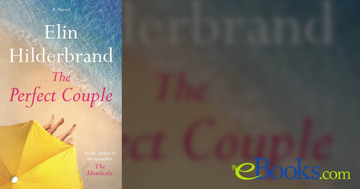 The Perfect Couple by Elin Hilderbrand (ebook)