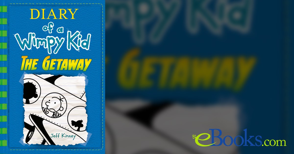 The Getaway (Diary of a Wimpy Kid #12) by Jeff Kinney (ebook)